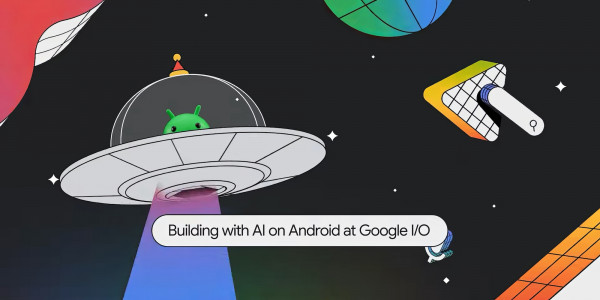 Top 3 AI on Android Updates from Google I/O 2024